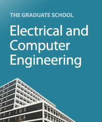 The Graduate School-Electrical and Computer Engineering